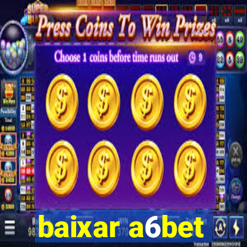 baixar a6bet